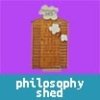Philosophy Shed